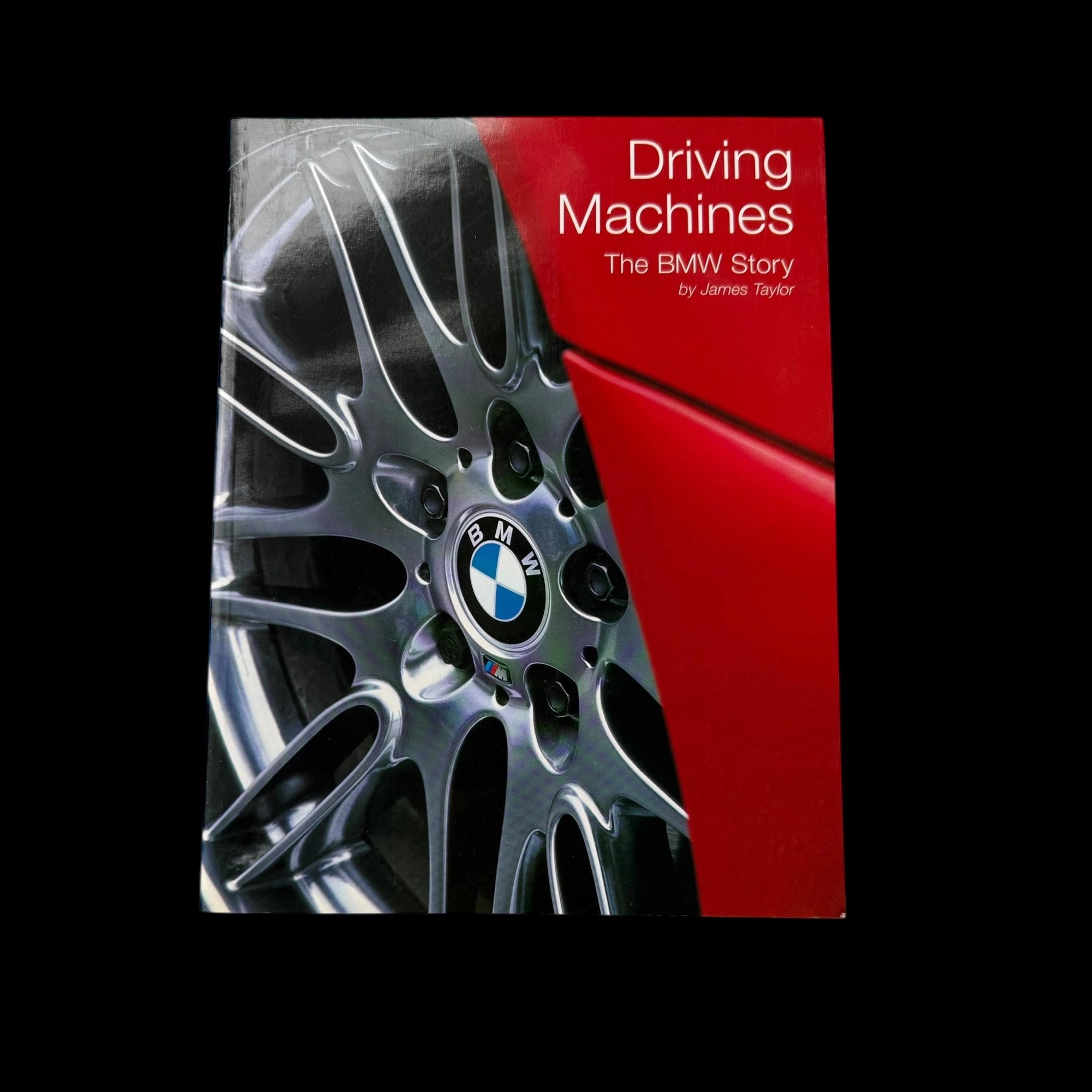 Driving Machines The BMW Story